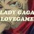 Lovegame Slowed Down Lady Gaga Lyrics