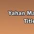 Yahan Main Ghar Ghar Kheli Title Song Shreya Ghoshal Lyrical Video Zee TV