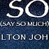 Elton John Sad Songs Say So Much Lyrics