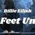 Billie Eilish Six Feet Under Slowed Reverb 8D