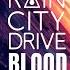 Rain City Drive Blood Runs Cold Official Music Video