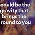 Sleep Theory Gravity Lyrics Chorus