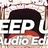 Odetari Keep Up Edit Audio 𝑮𝑰𝑽𝑬 𝑴𝑬 𝑬𝑽𝑬𝑹𝒀𝑻𝑯𝑰𝑵𝑮 𝒀𝑶𝑼 𝑻𝑶𝑶𝑲 𝑭𝑹𝑶𝑴 𝑴𝑬