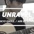 Tokyo Ghoul Unravel Sungha Jung
