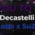 Lobo X SuZi I D Love You To Want Me DJ De Decastelli Remix