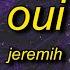 Jeremih Oui TikTok Remix Lyrics Oh Yeah Oh Oh Yeah Song There S No We Without You And I