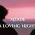 Mzade A Loving Night Original Mix