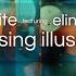 Chasing Illusions Feat Elin Kling