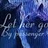 Let Her Go By Passenger Sped Up