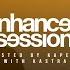 Enhanced Sessions 541 W Kastra Hosted By Kapera