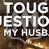 5 TOUGH QUESTIONS For My ARISTOCRAT HUSBAND