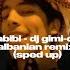 Habibi Dj Gimi O X Albanian Remix Sped Up