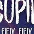 FIFTY FIFTY Cupid Sped Up Twin Version Lyrics