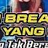 DJ GAYUNG TAK BERSAMBUT Orang Yang Salah BREAKBEAT 2023 Melody Auto Bikin Geleng Geleng