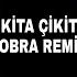 Çikita Çikita Remix Cobra Remix