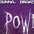 Gunna Drake P Power Sped Up Lyrics