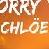 Chlöe Don T Worry Bout Me Lyrics Can T Help It