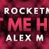 The Rocketman Alex M Get Me High