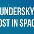 Undersky Lost In Space