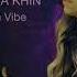 ALESSA KHIN KHIN VIBE 14 06 22 MELODIC HOUSE TECHNO WITH VOCAL