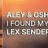 Aley Oshay Feat Angel Falls I Found My Way Lex Sender Remix Full Vocal Trance