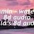 Alec Benjamin Water Fountain 8d AUDIO