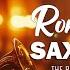 Romantic Saxophone The Best Saxophone Tune Of All Time The Best Musical Instrument