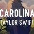 Taylor Swift Carolina From The Motion Picture Where The Crawdads Sing Lyrics Tagalog Sub