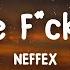 NEFFEX A Little F Cked Up Lyrics Video