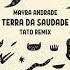 Mayra Andrade Terra Da Saudade Tato Remix Afrohouse