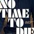 No Time To Die Soundtrack Full Orchestral Suite