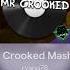 Mr Crooked Mashup