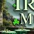 St Patrick S Day 4K Relaxing Irish Music For A Cozy Celtic Escape