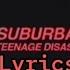 Teenage Disaster Ft Afourteen Suburban Sociopath Lyrics