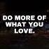 Do What You Love Trucker Motivation Dailyquote Otr