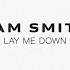 Sam Smith Lay Me Down Lyric Video