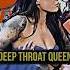 She Loves Deep Throat Deepthroat Queen