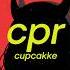 CPR CupcakKe Slowed Reverbed