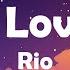 Rio Like I Love You Lyrics