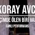 Koray Avcı Içimde ölen Biri Var YouTube Dan Kaldırılan Video