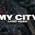 ONEFOUR The Kid LAROI MY CITY Official Lyric Video