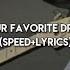 Your Favorite Dress Speed Up Lyrics