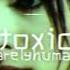 Toxic D3r 6arelyhuman Pröz Slowed Down