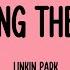 Linkin Park Breaking The Habit Lyrics