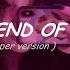 Wex END OF LIFE Deeper Version Tik Tok Music Audio