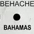 Behache Bahamas Daniel Meister Remix