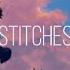 Shawn Mendes Stitches Ft Conor Maynard 英lyrics You Watch Me Bleed Until I Can T Breathe