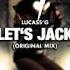 Lucass G Let S Jack Original Mix
