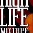 HighLife Mixtape Hosted By Dj Panya