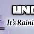 UNDERTALE It S Raining Somewhere Else